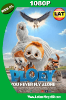 PLOEY – You Never Fly Alone (2018) Latino HD WEB-DL 1080p - 2017